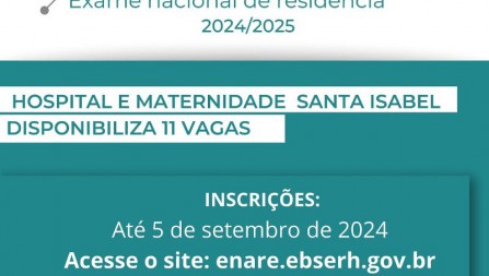 Hospital e Maternidade Santa Isabel oferta 11 Vagas para Residência Médica através do Exame Nacional de Residência (ENARE)